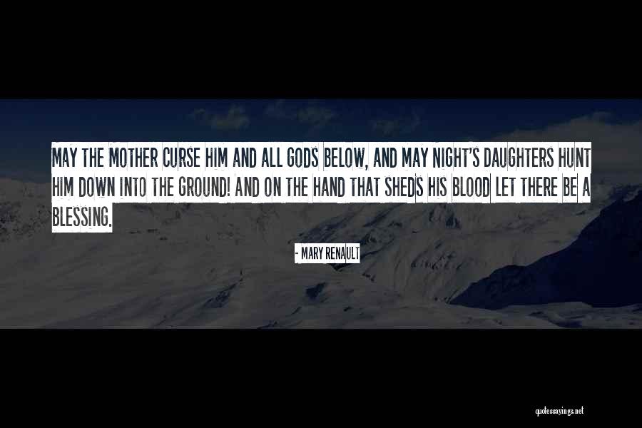 Non Blood Daughters Quotes By Mary Renault Non Blood Daughters Quotes By Mary Renault
