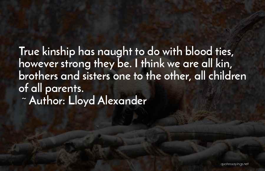 Non Blood Sisters Quotes By Lloyd Alexander