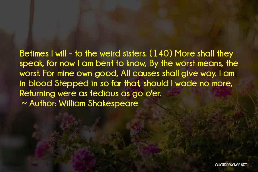 Non Blood Sisters Quotes By William Shakespeare