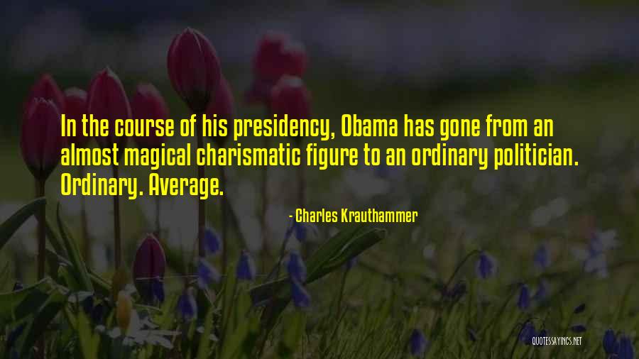 Non Charismatic Quotes By Charles Krauthammer Non Charismatic Quotes By Charles Krauthammer