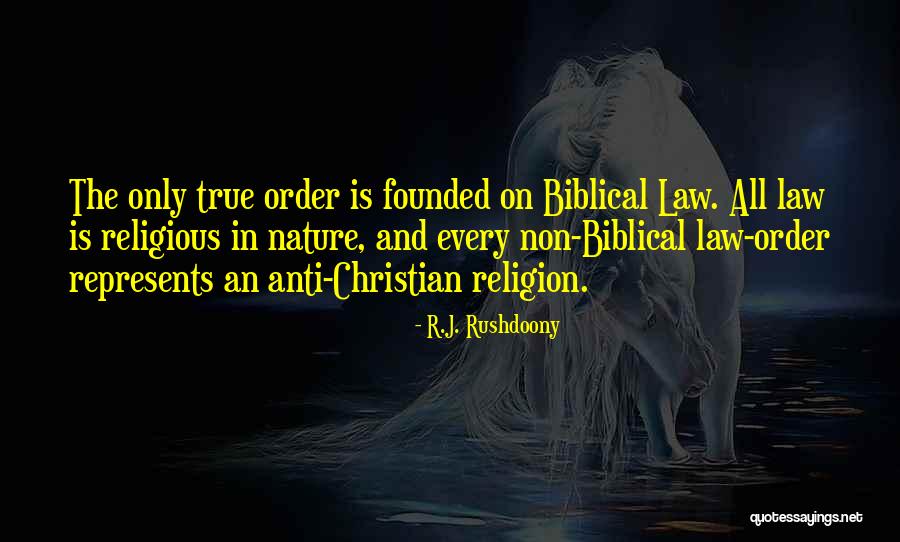 Non Christian Religious Quotes By R.J. Rushdoony