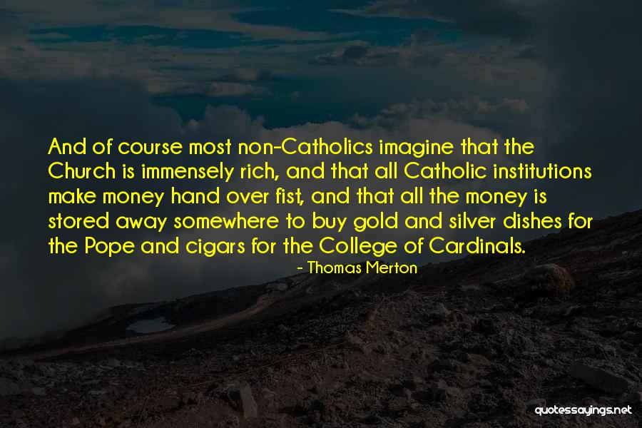 Non Church Quotes By Thomas Merton Non Church Quotes By Thomas Merton