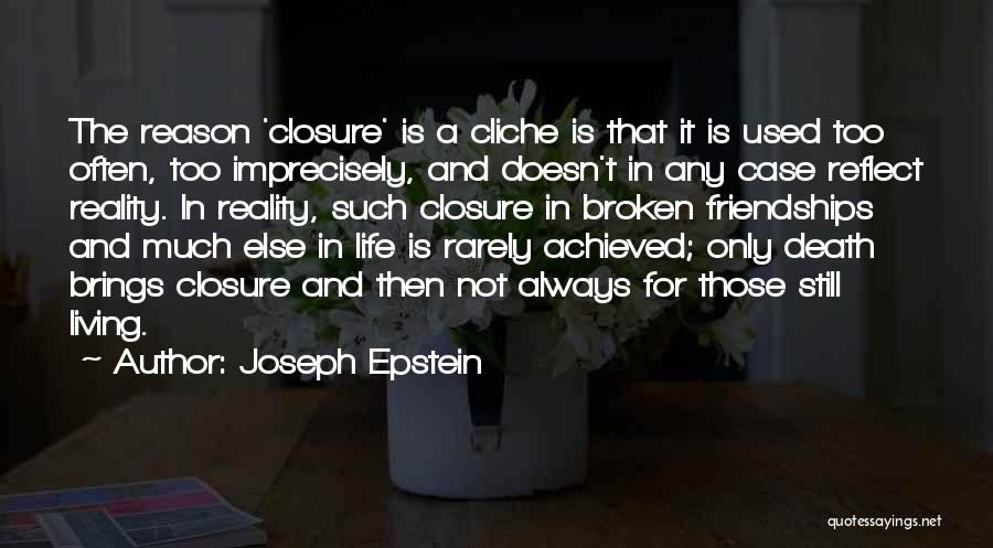 Non Cliche Life Quotes By Joseph Epstein