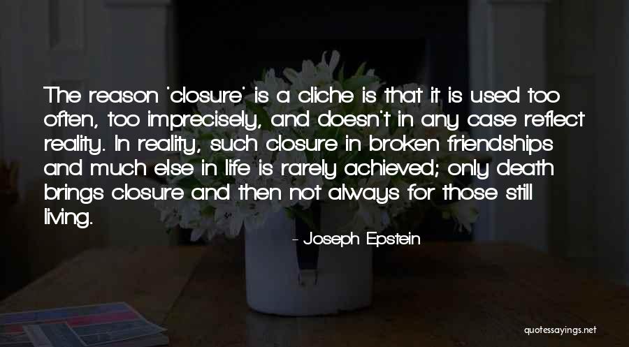 Non Cliche Life Quotes By Joseph Epstein