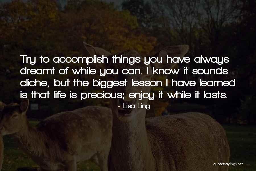 Non Cliche Life Quotes By Lisa Ling