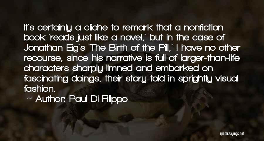 Non Cliche Life Quotes By Paul Di Filippo