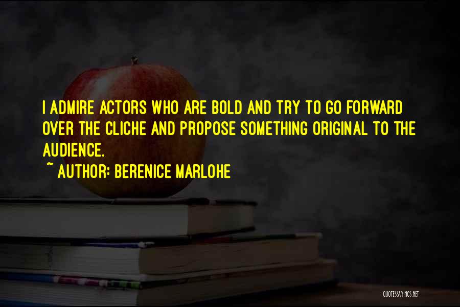 Non Cliche Quotes By Berenice Marlohe