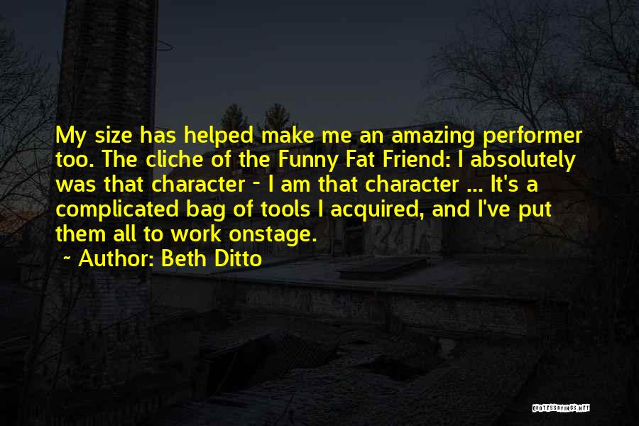 Non Cliche Quotes By Beth Ditto