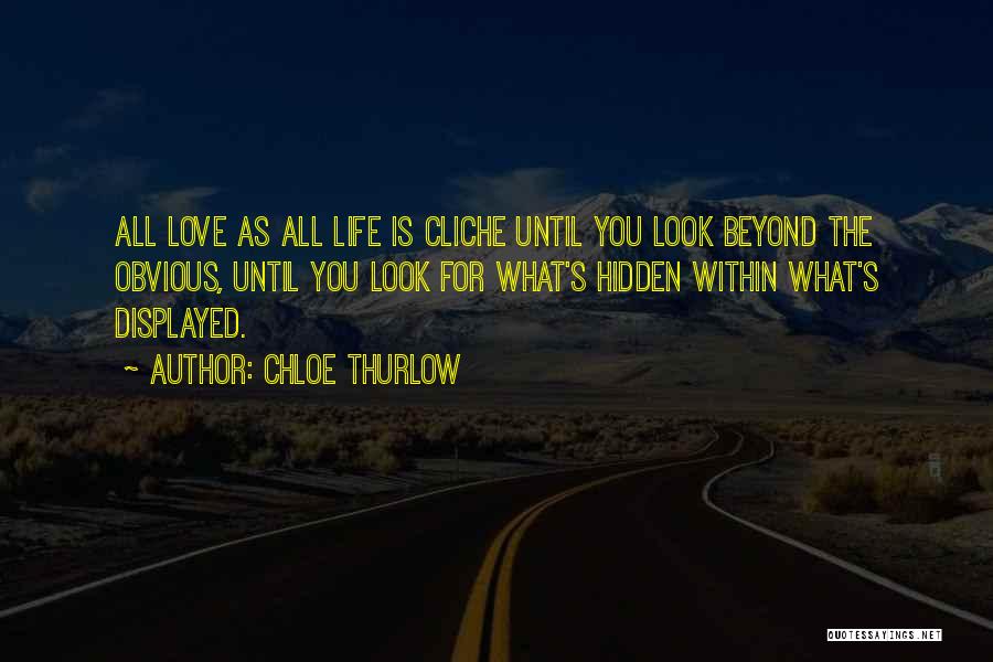 Non Cliche Quotes By Chloe Thurlow