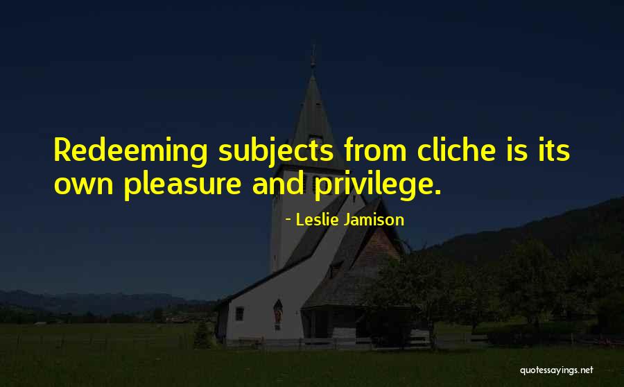 Non Cliche Quotes By Leslie Jamison Non Cliche Quotes By Leslie Jamison