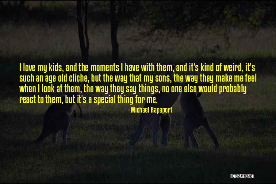 Non Cliche Quotes By Michael Rapaport