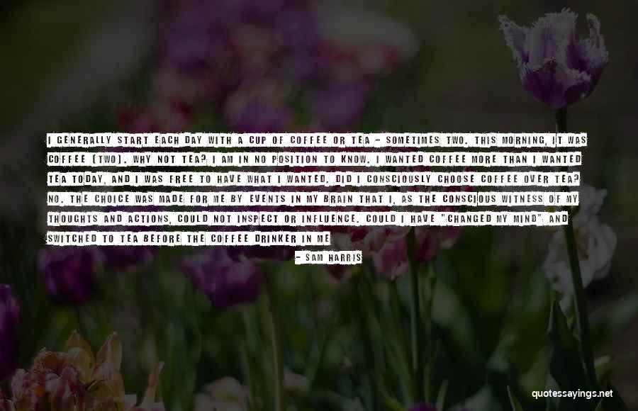 Non Coffee Drinker Quotes By Sam Harris Non Coffee Drinker Quotes By Sam Harris