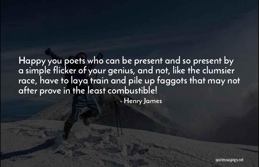 Non Combustible Quotes By Henry James Non Combustible Quotes By Henry James