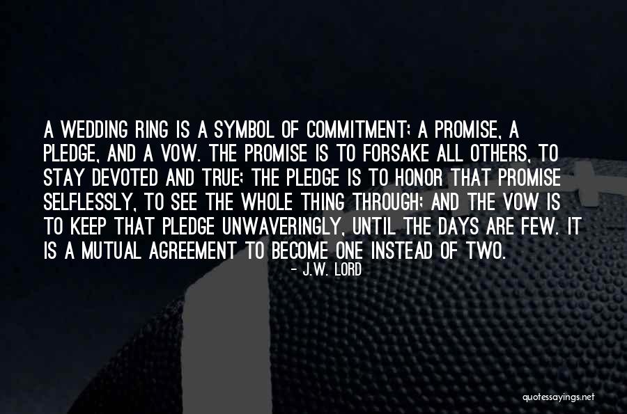 Non Commitment Ring Quotes By J.W. Lord Non Commitment Ring Quotes By J.W. Lord