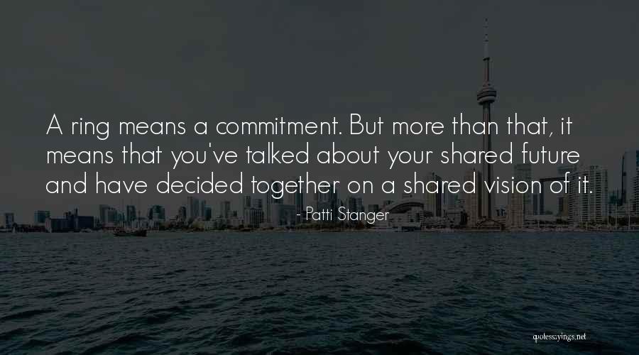 Non Commitment Ring Quotes By Patti Stanger Non Commitment Ring Quotes By Patti Stanger