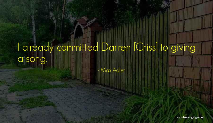 Non Committed Quotes By Max Adler Non Committed Quotes By Max Adler