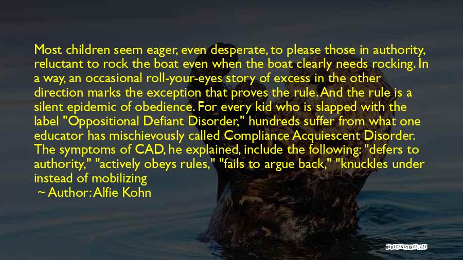 Non Compliance Quotes By Alfie Kohn