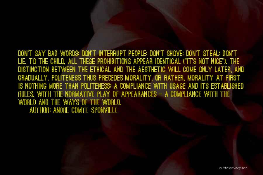 Non Compliance Quotes By Andre Comte-Sponville