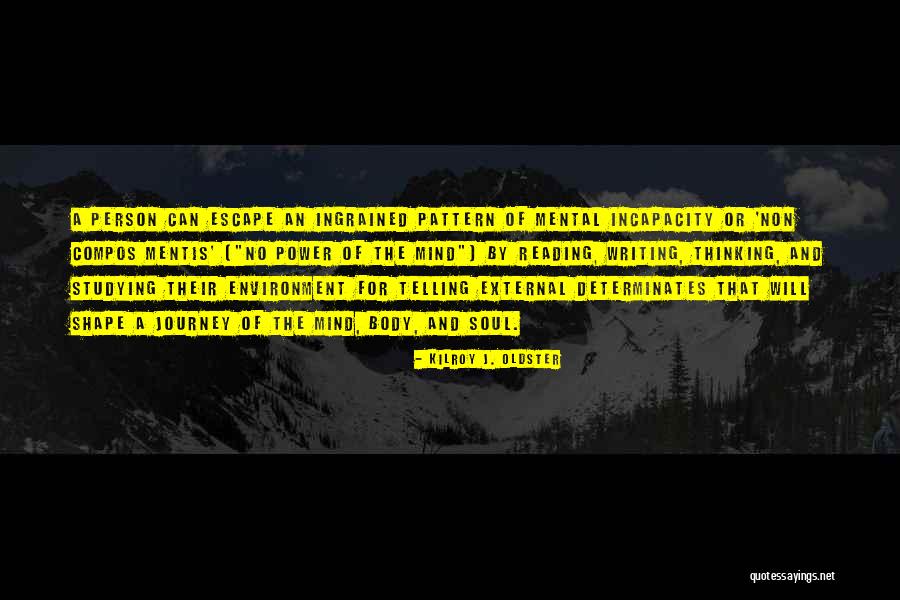 Non Compos Mentis Quotes By Kilroy J. Oldster Non Compos Mentis Quotes By Kilroy J. Oldster