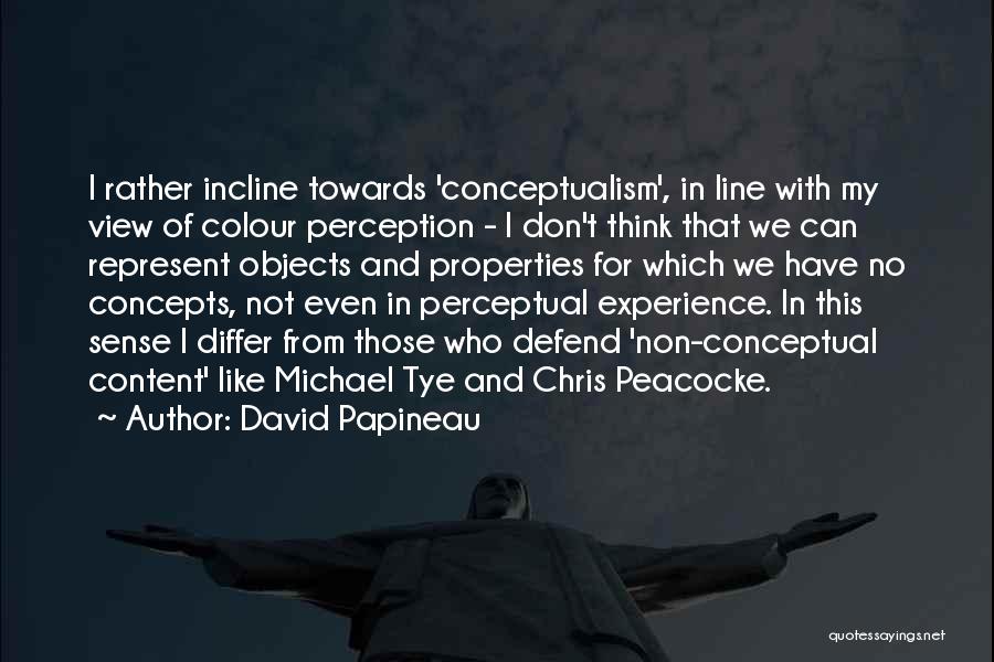 Non Conceptual Quotes By David Papineau