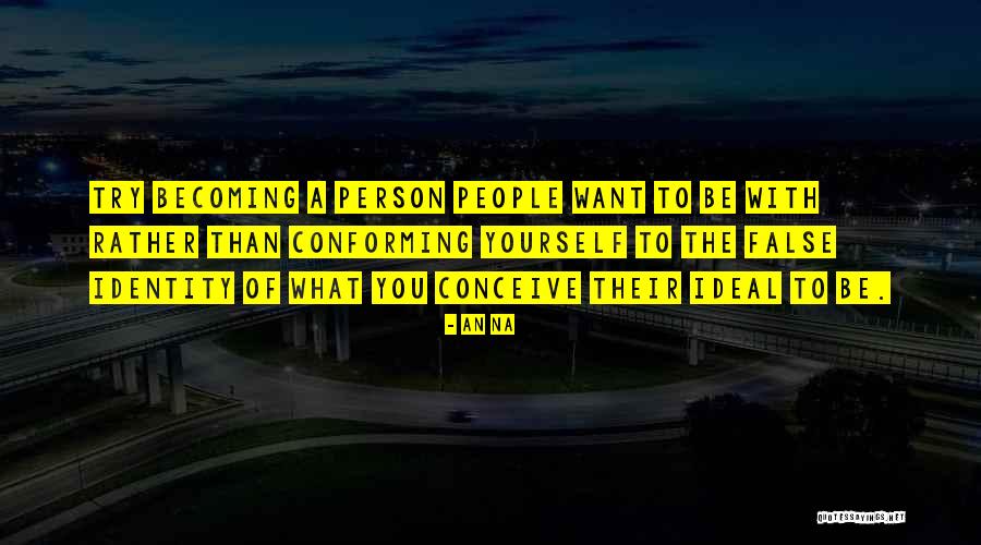 Non Conforming People Quotes By An Na Non Conforming People Quotes By An Na