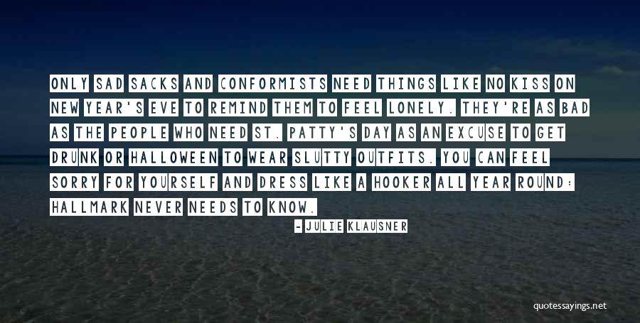 Non Conformists Quotes By Julie Klausner Non Conformists Quotes By Julie Klausner