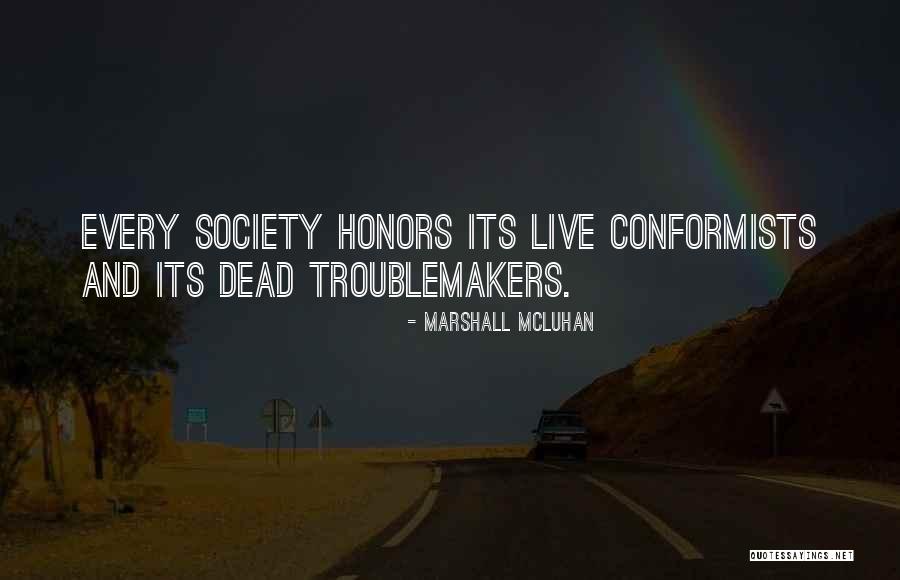 Non Conformists Quotes By Marshall McLuhan Non Conformists Quotes By Marshall McLuhan