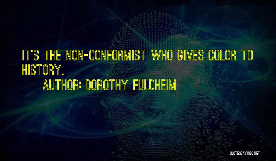 Non Conformity Quotes By Dorothy Fuldheim