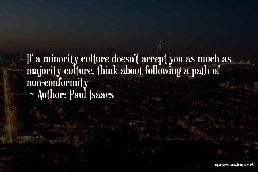 Non Conformity Quotes By Paul Isaacs