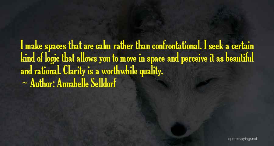 Non Confrontational Quotes By Annabelle Selldorf