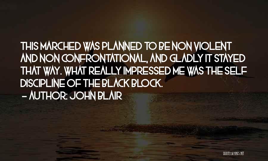 Non Confrontational Quotes By John Blair