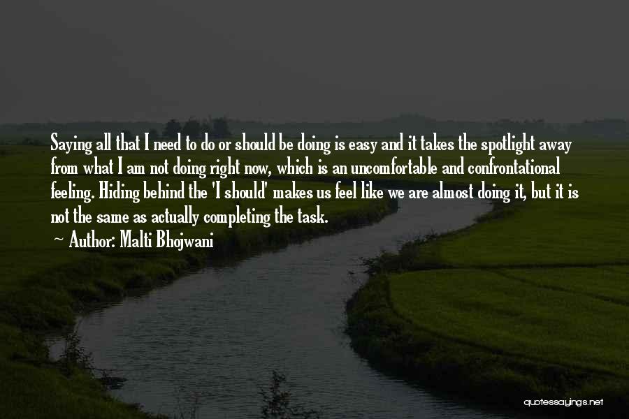 Non Confrontational Quotes By Malti Bhojwani