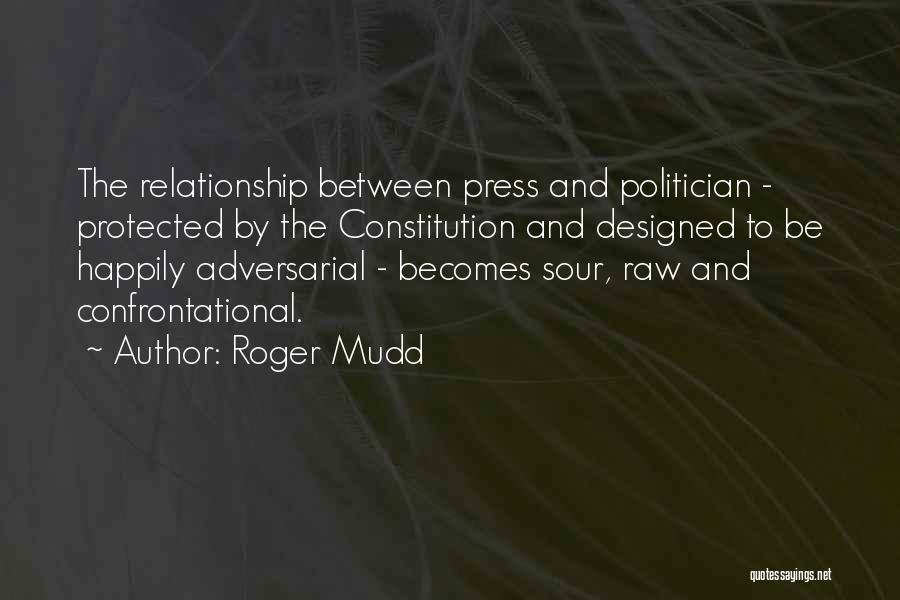 Non Confrontational Quotes By Roger Mudd