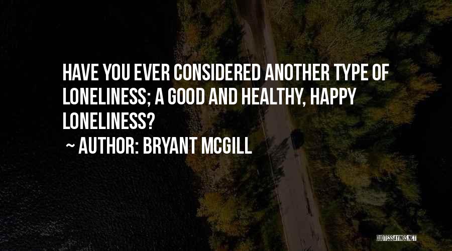 Non Consideration Quotes By Bryant McGill
