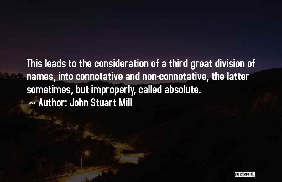 Non Consideration Quotes By John Stuart Mill