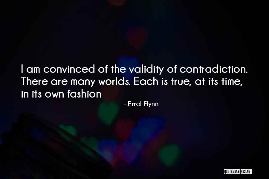 Non Contradiction Quotes By Errol Flynn Non Contradiction Quotes By Errol Flynn