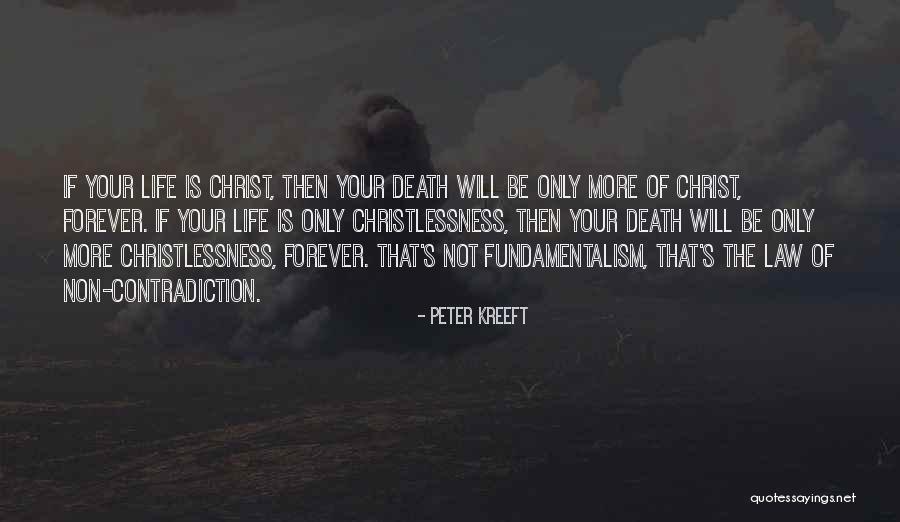 Non Contradiction Quotes By Peter Kreeft Non Contradiction Quotes By Peter Kreeft