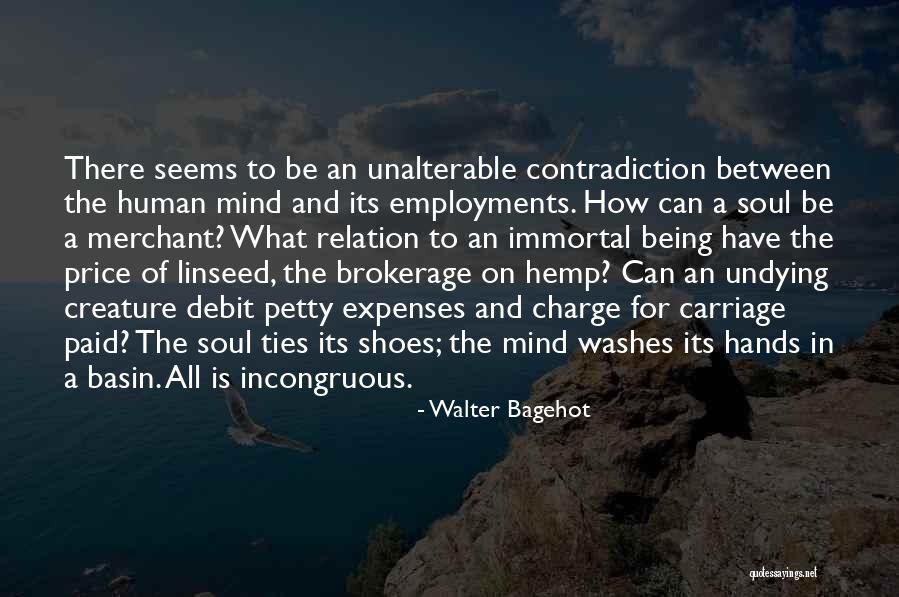 Non Contradiction Quotes By Walter Bagehot Non Contradiction Quotes By Walter Bagehot