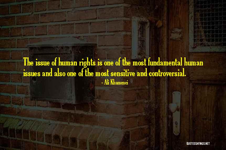 Non Controversial Issues Quotes By Ali Khamenei Non Controversial Issues Quotes By Ali Khamenei