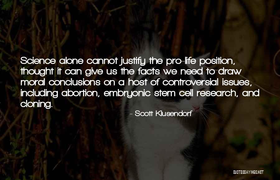 Non Controversial Issues Quotes By Scott Klusendorf Non Controversial Issues Quotes By Scott Klusendorf