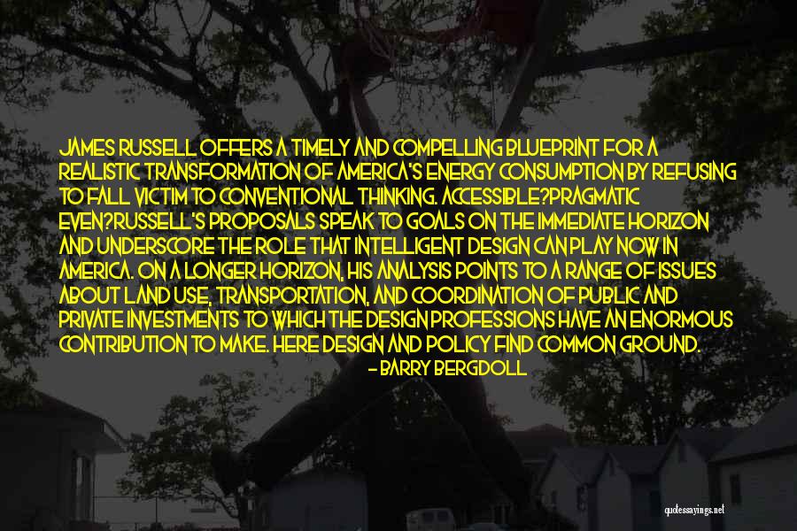 Non Conventional Energy Quotes By Barry Bergdoll Non Conventional Energy Quotes By Barry Bergdoll