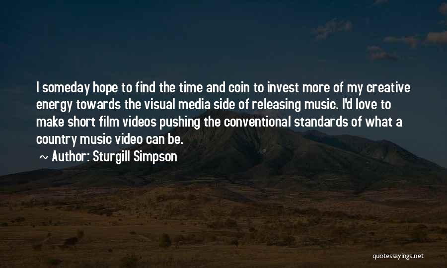 Non Conventional Energy Quotes By Sturgill Simpson
