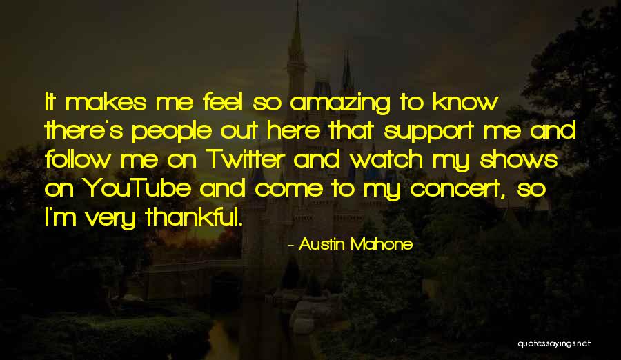 Non Corporeal Patronus Quotes By Austin Mahone Non Corporeal Patronus Quotes By Austin Mahone
