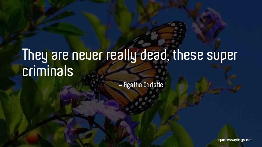Non Criminals Quotes By Agatha Christie Non Criminals Quotes By Agatha Christie
