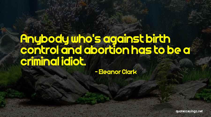Non Criminals Quotes By Eleanor Clark Non Criminals Quotes By Eleanor Clark