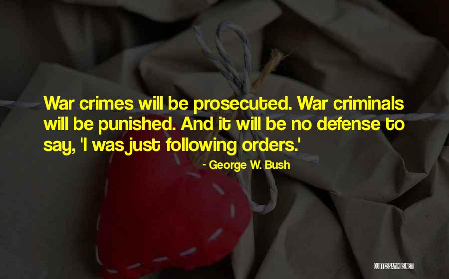 Non Criminals Quotes By George W. Bush Non Criminals Quotes By George W. Bush