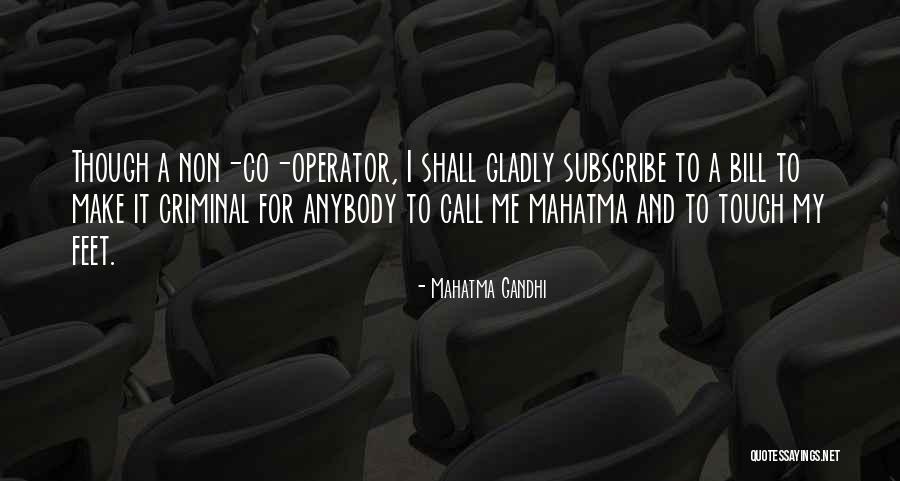 Non Criminals Quotes By Mahatma Gandhi Non Criminals Quotes By Mahatma Gandhi