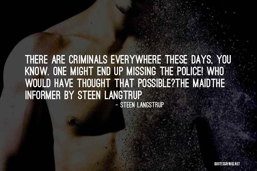 Non Criminals Quotes By Steen Langstrup Non Criminals Quotes By Steen Langstrup