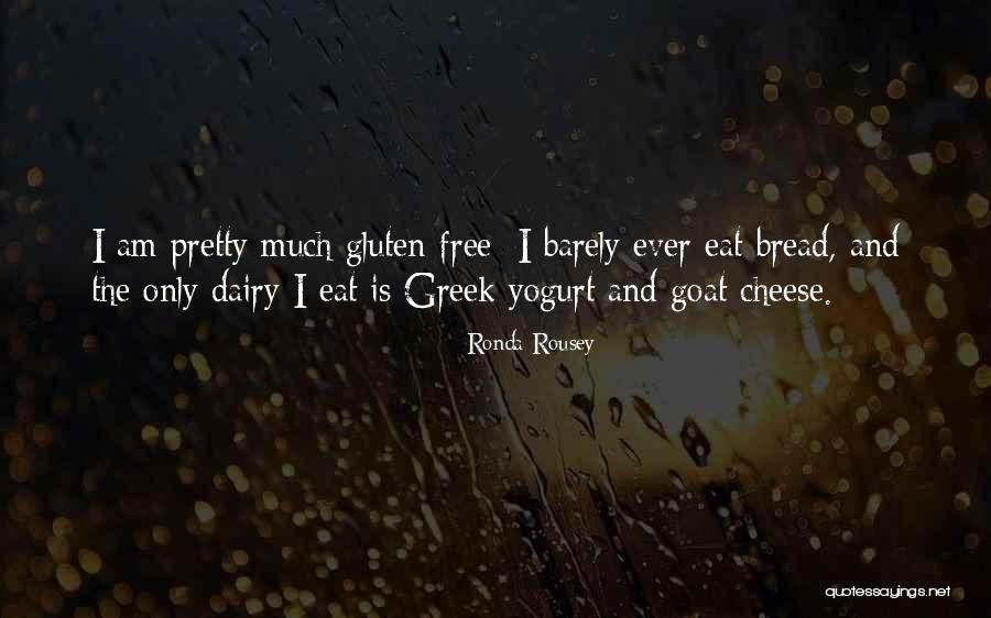 Non Dairy Quotes By Ronda Rousey Non Dairy Quotes By Ronda Rousey