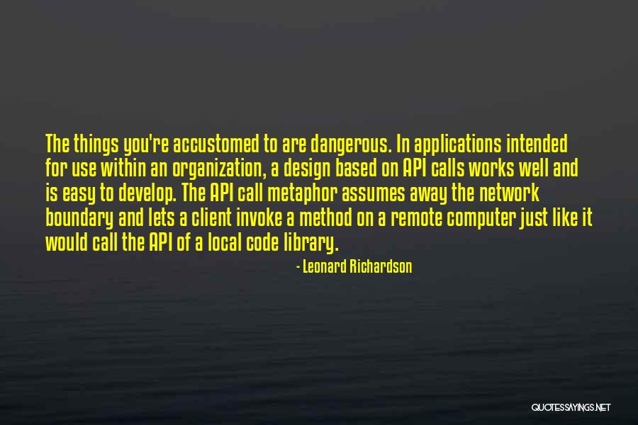 Non Dangerous Computer Quotes By Leonard Richardson Non Dangerous Computer Quotes By Leonard Richardson
